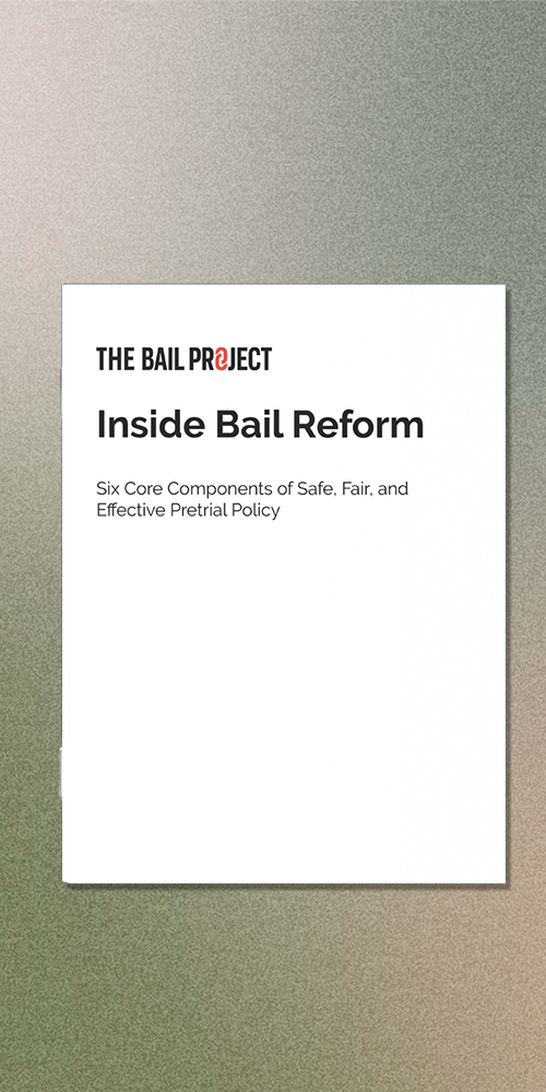 Inside Bail Reform by The Bail Project